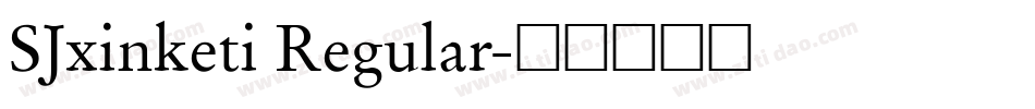 SJxinketi Regular字体转换